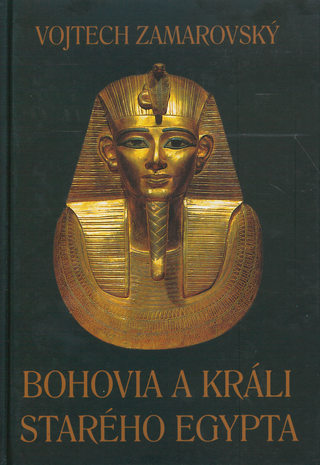 Bohovia a králi starého Egypta (Vojtech Zamarovský)