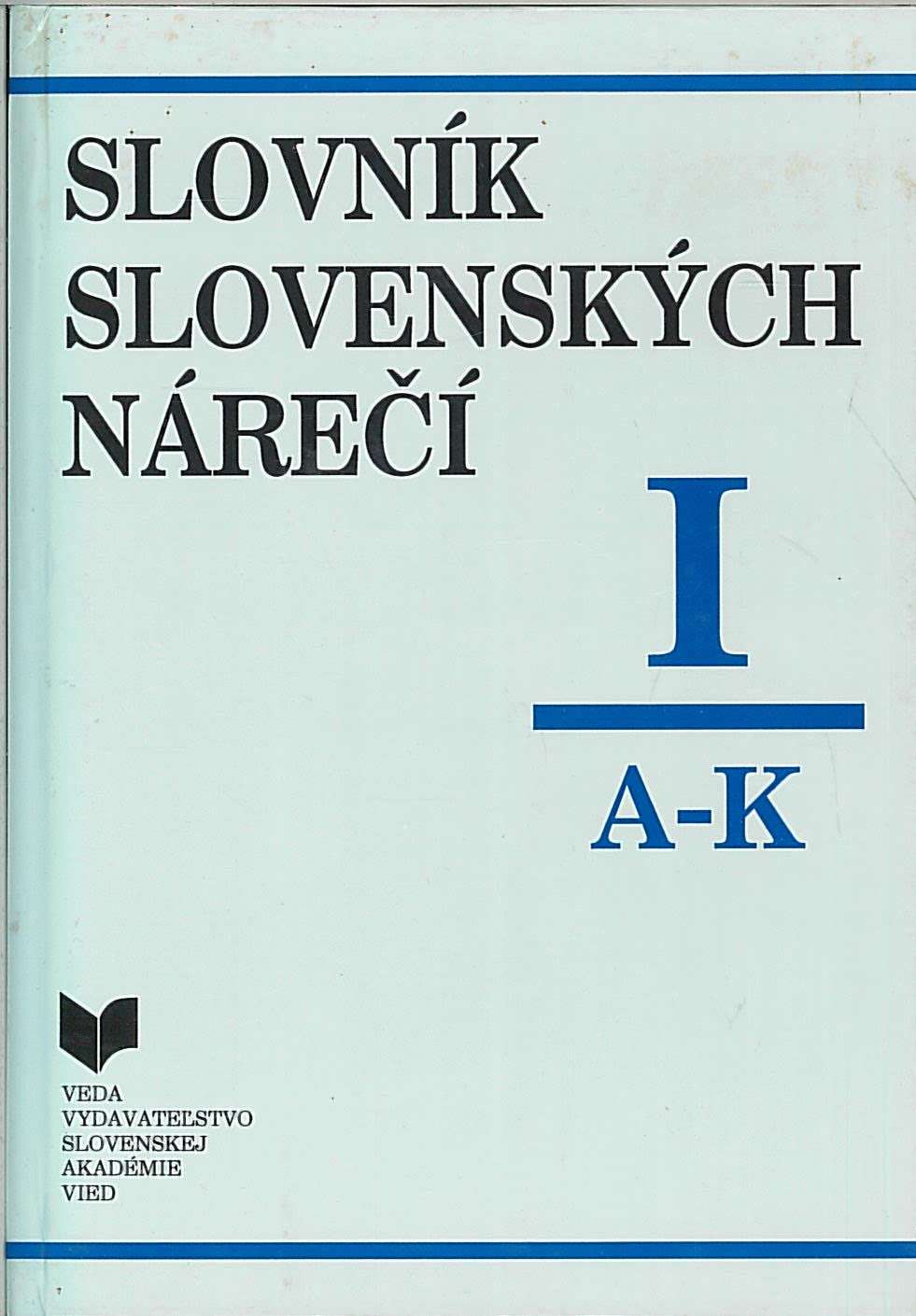 Slovník slovenských nárečí. I. 