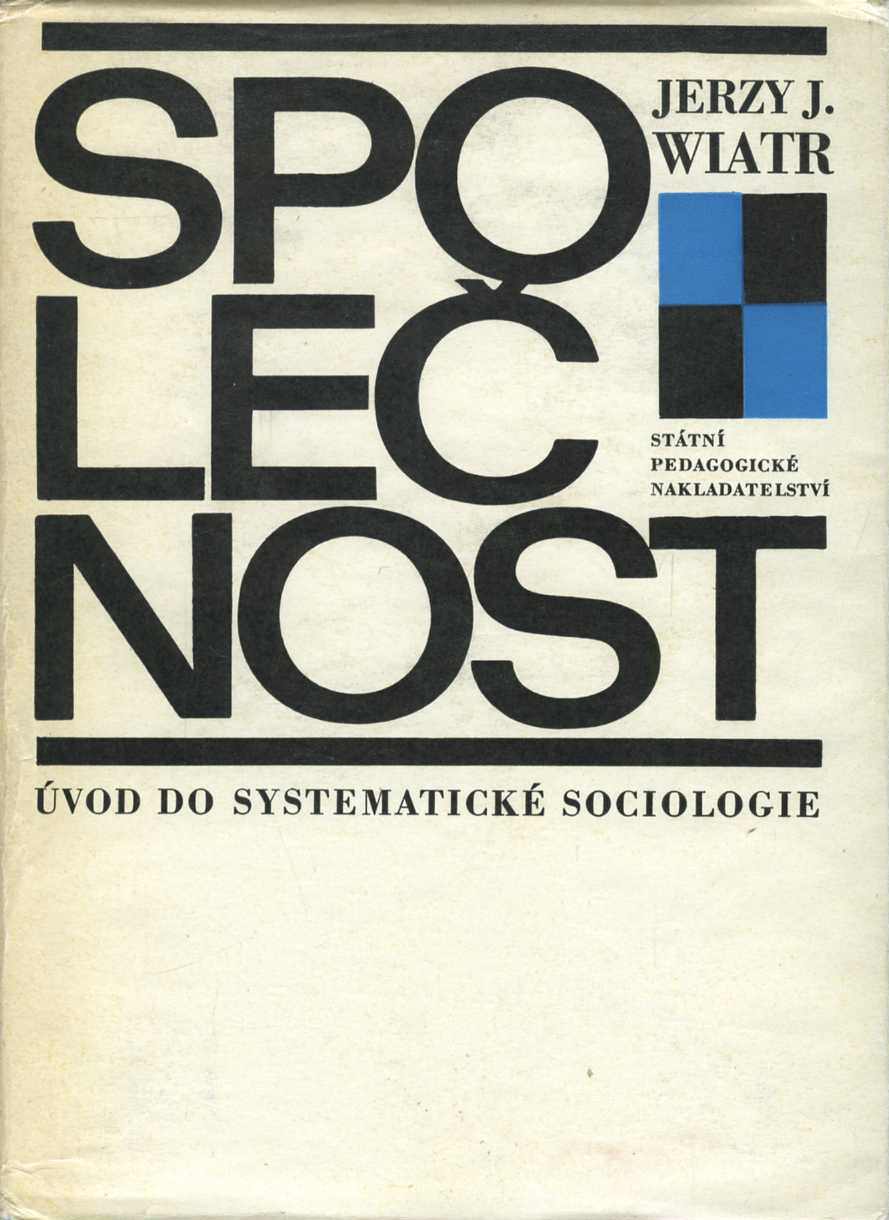 Společnost - úvod do systematické sociologie (Jerzy Józef Wiatr)