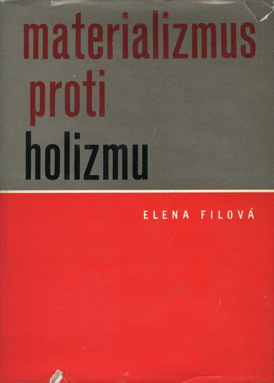 Materializmus proti holizmu (Elena Filová)