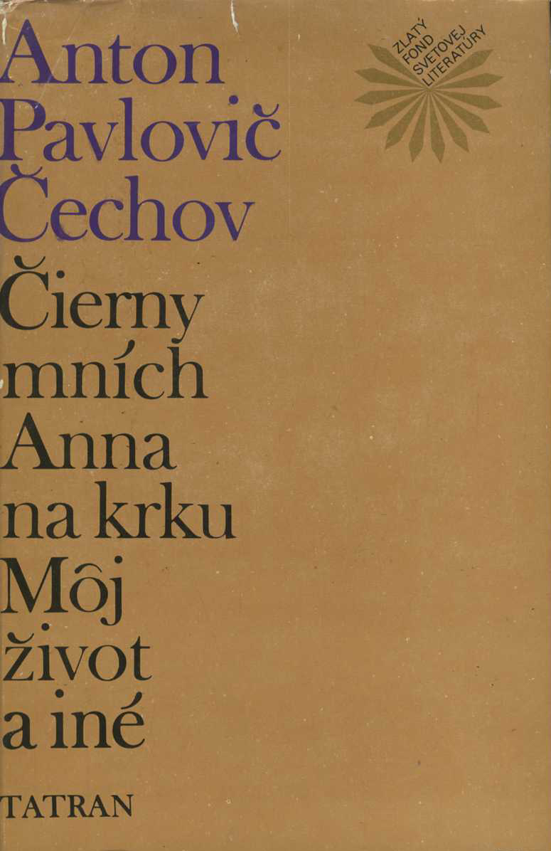 Čierny mních, Anna na krku, Môj život a iné (Anton Pavlovič Čechov)