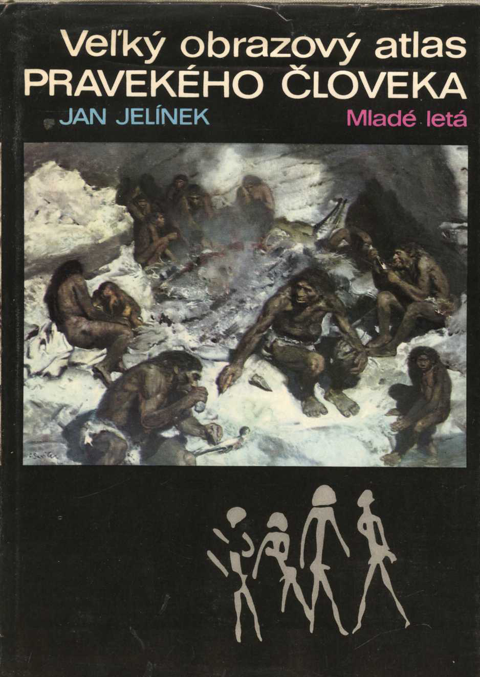 Velký obrazový atlas pravekého človeka (Jan Jelínek)
