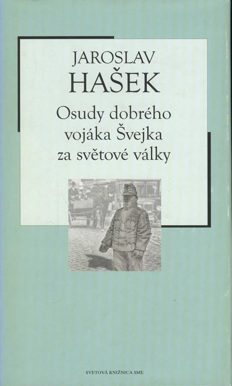Osudy dobrého vojáka Švejka za světové války (Jaroslav Hašek)