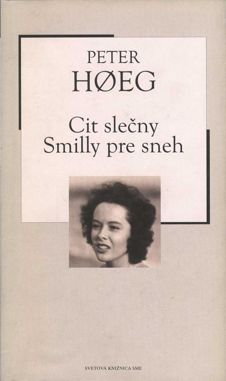 Cit slečny Smilly pre sneh (Peter Høeg)