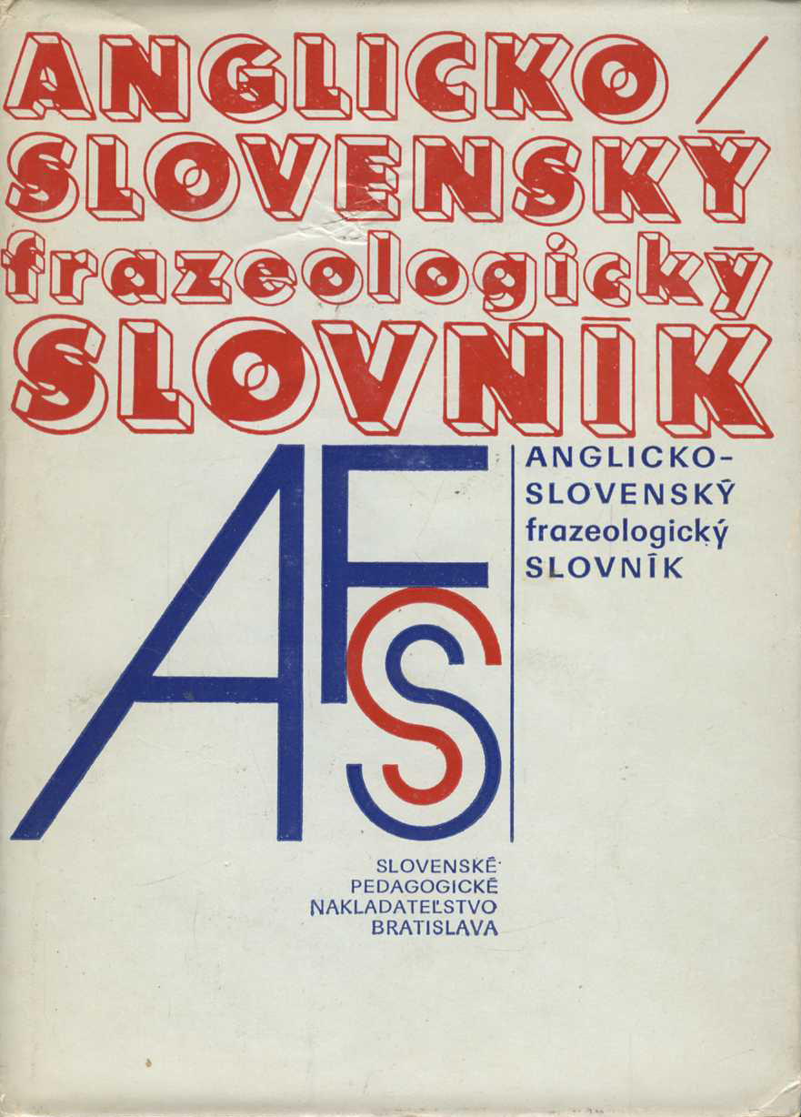 Anglicko / slovenský frazeologický slovník