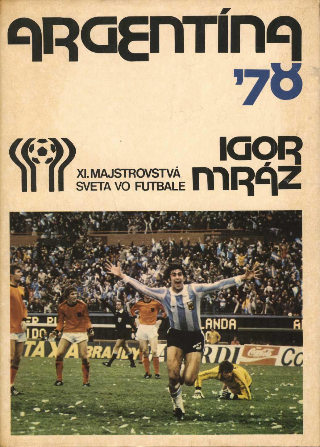Argentína 78 (Igor Mráz)