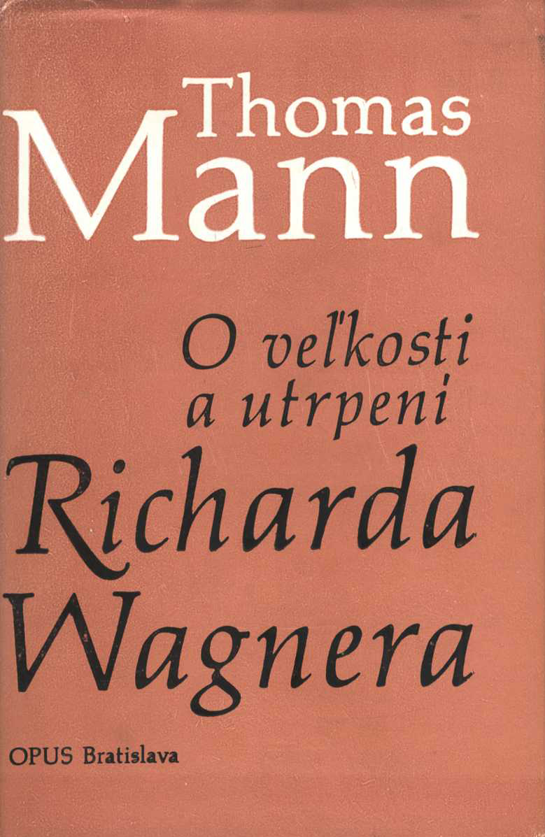 O veľkosti a utrpení Richarda Wagnera (Thomas Mann)