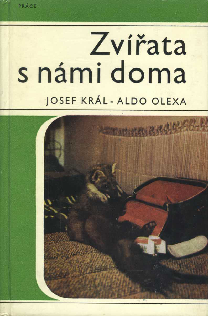Zvířata s námi doma (Josef Král, Aldo Olexa)