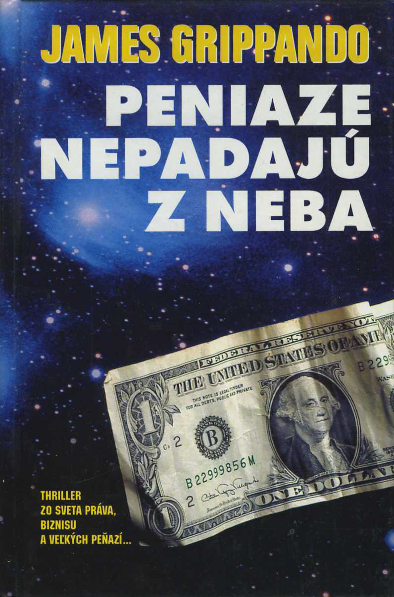 Peniaze nepadajú z neba (James Grippando)