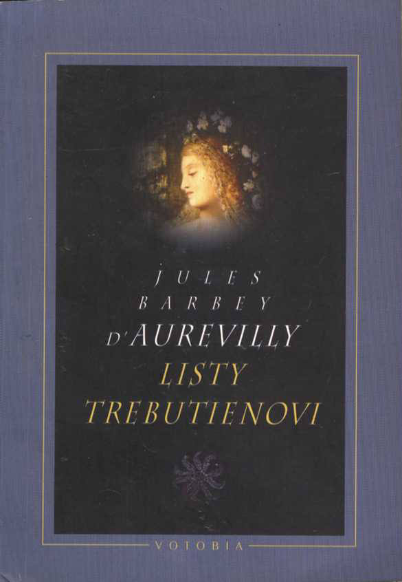 Listy Trebutienovi (Jules Amédée Barbey d´Aurevilly)