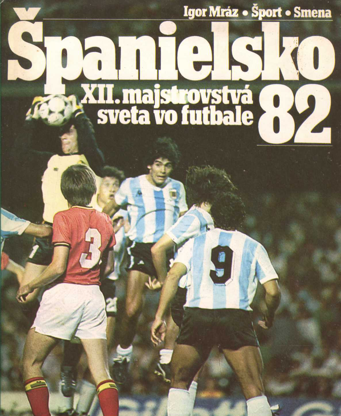 Španielsko 82 (Igor Mráz)
