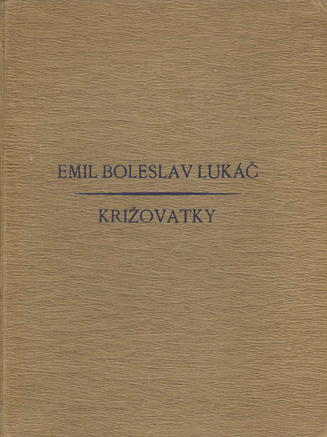 Križovatky (Emil Boleslav Lukáč)