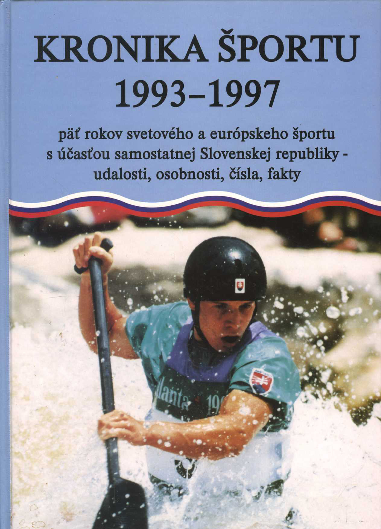 Kronika športu 1993 - 1997 (Ľubomír Souček)