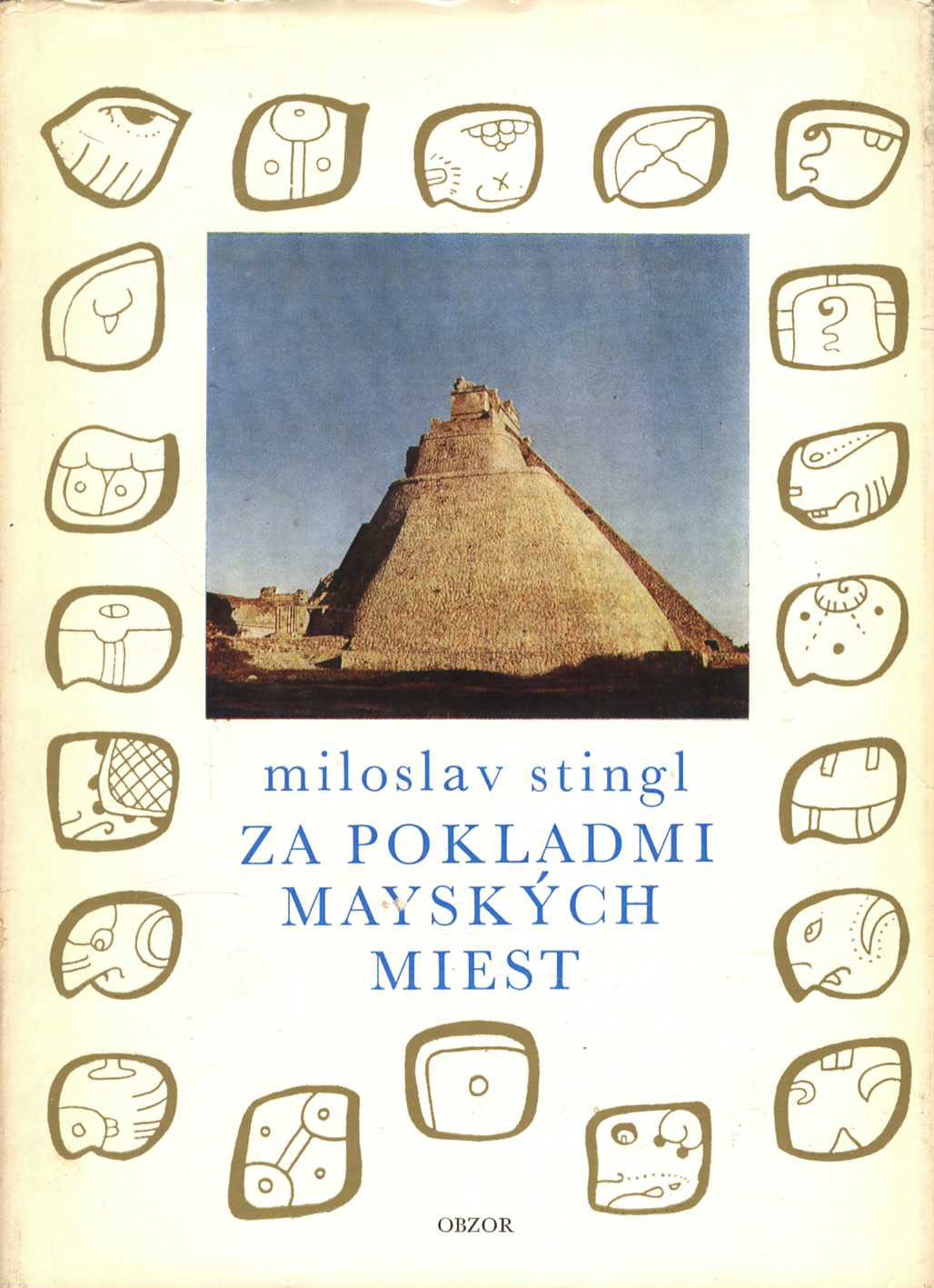 Za pokladmi mayských miest (Miloslav Stingl)