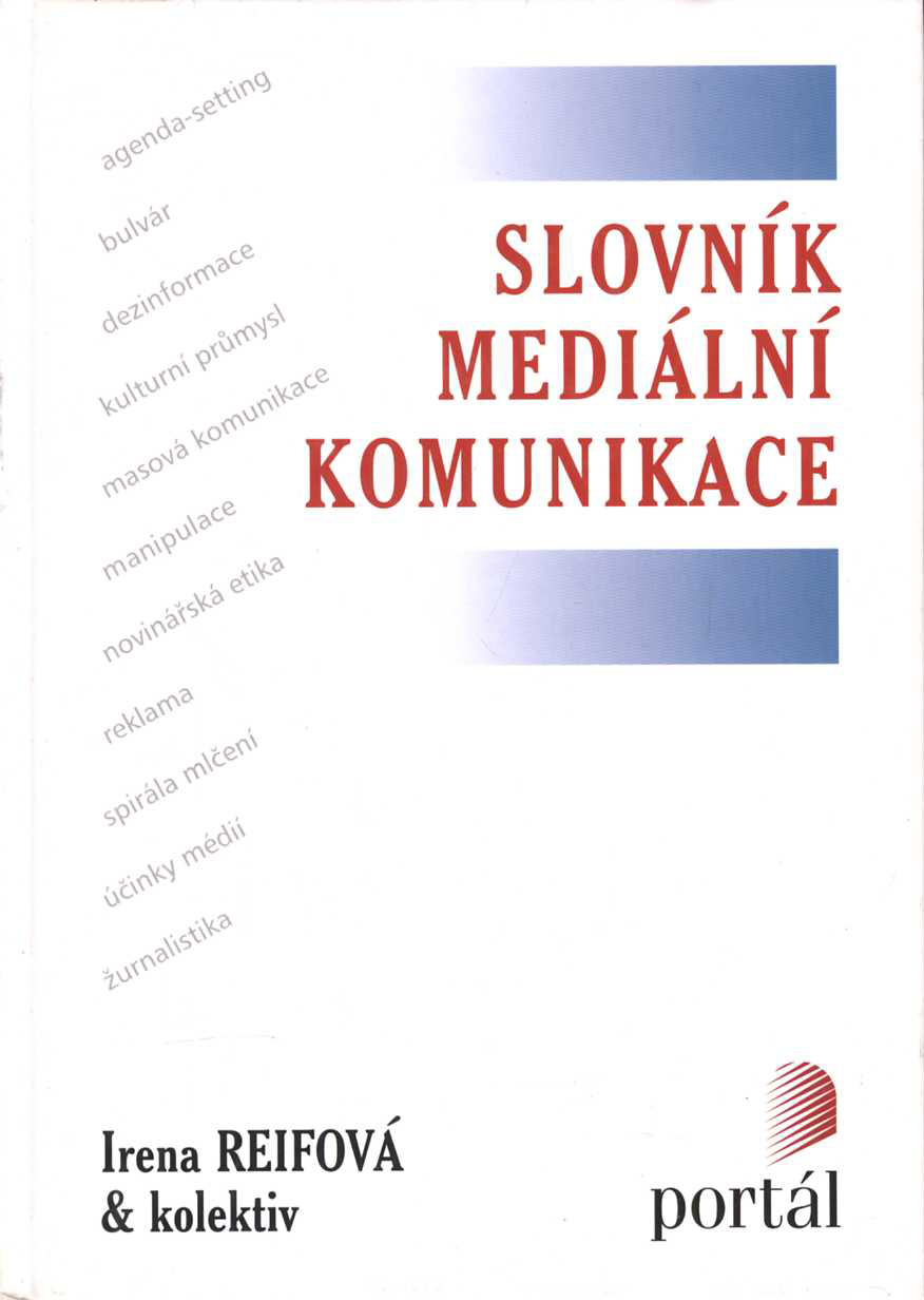 Slovník mediální komunikace (Irena Reifová)