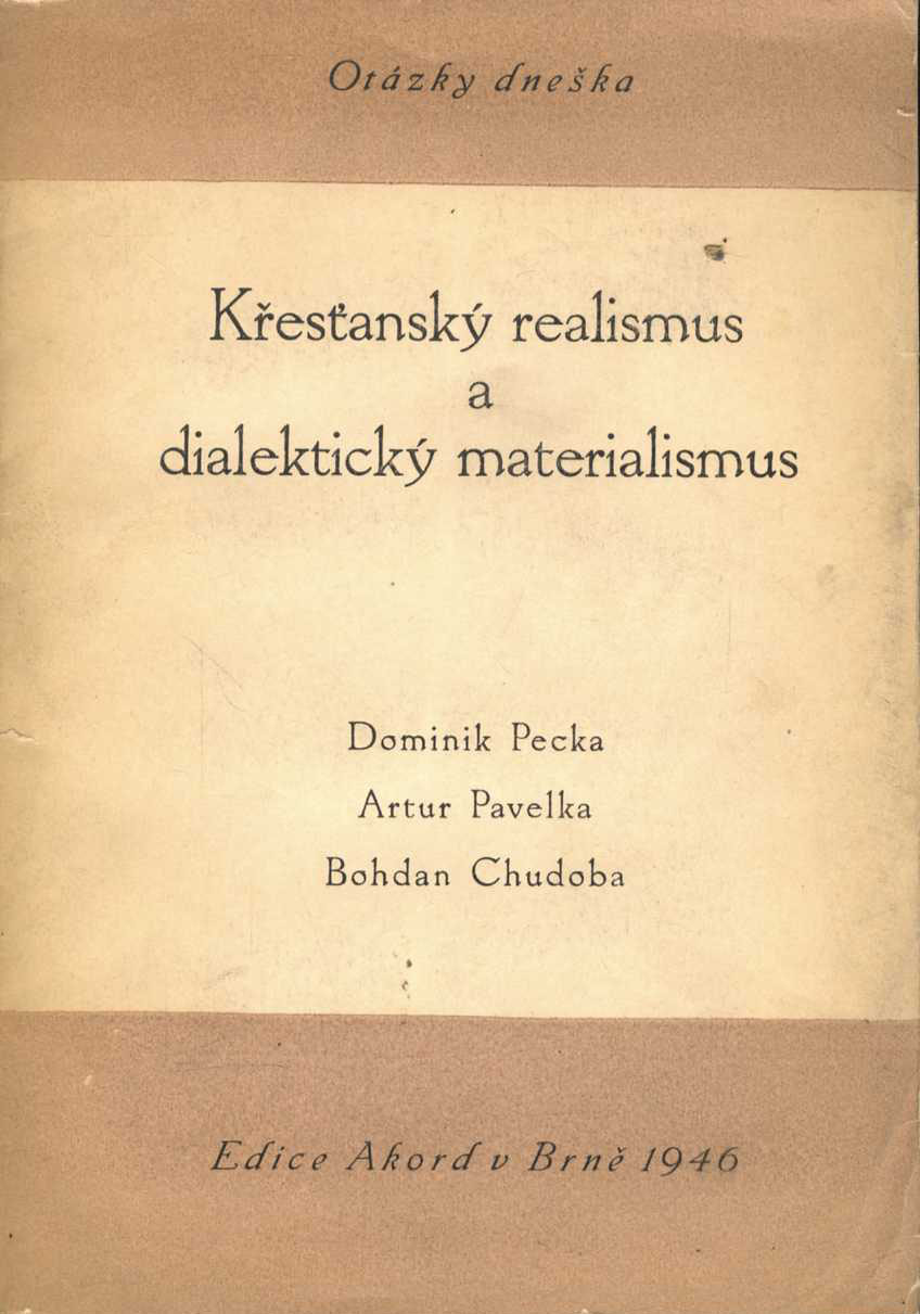 Křesťanský realismus a dialektický materialismus (Dominik Pecka, Bohdan Chudoba)