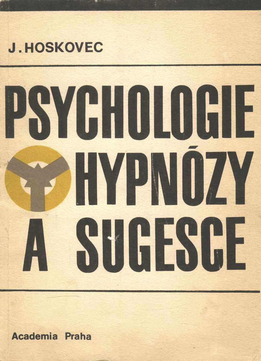 Psychologie hypnózy a sugesce (Jiří Hoskovec)