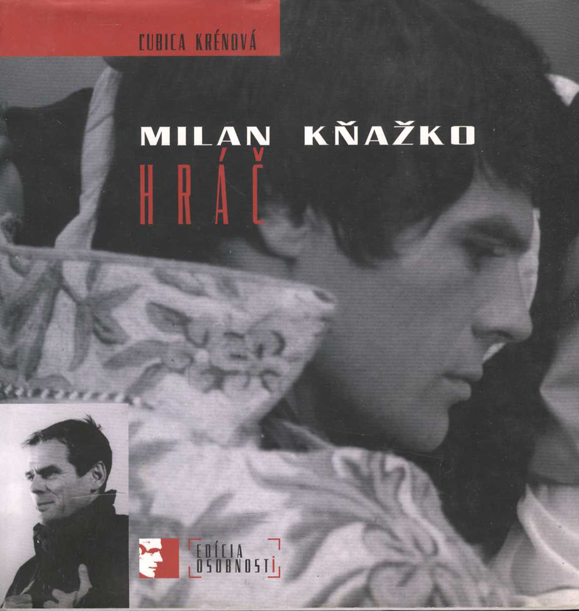 Milan Kňažko: Hráč (Ľubica Krénová)