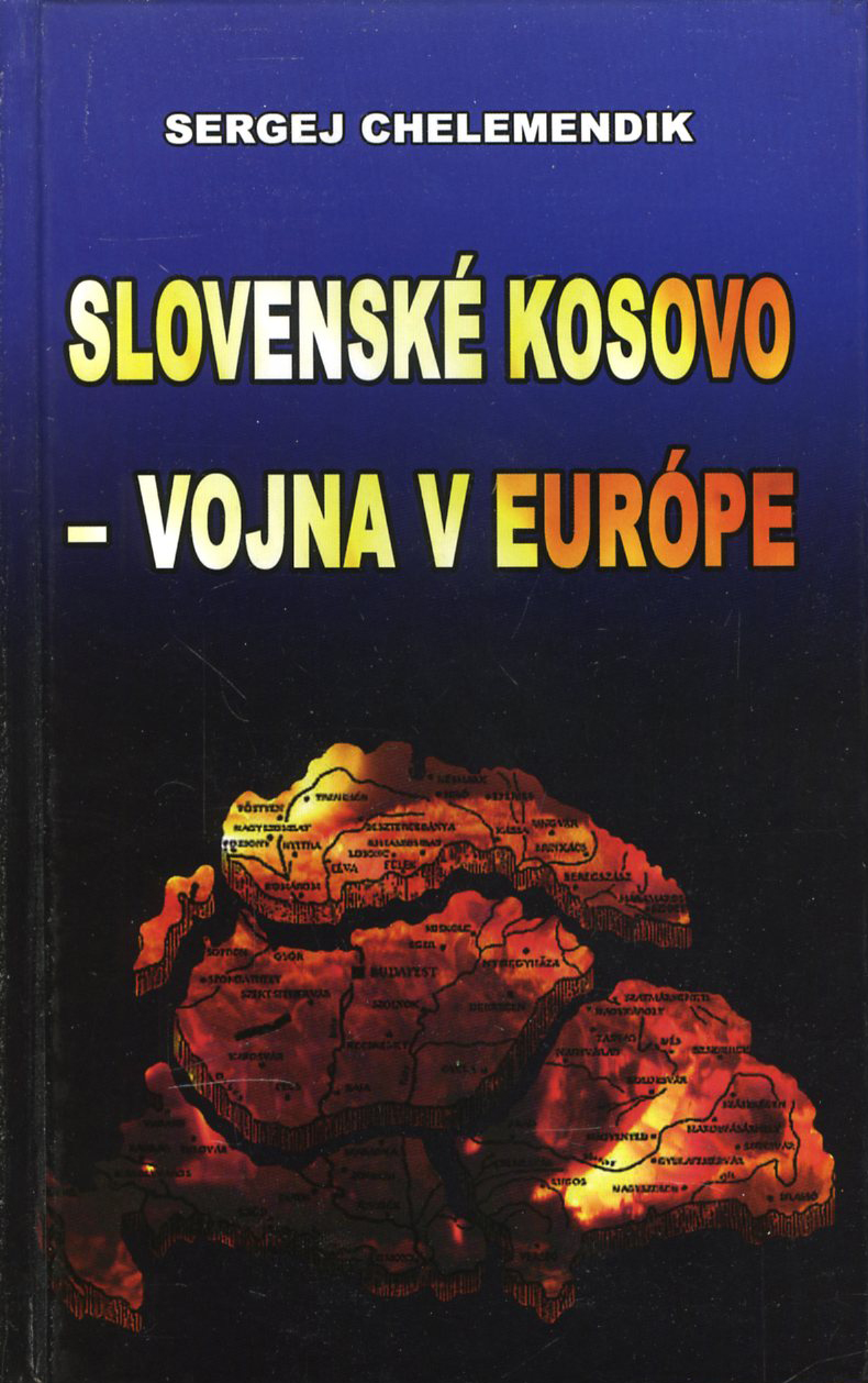 Slovenské Kosovo - vojna v Európe (Sergej Chelemendik)