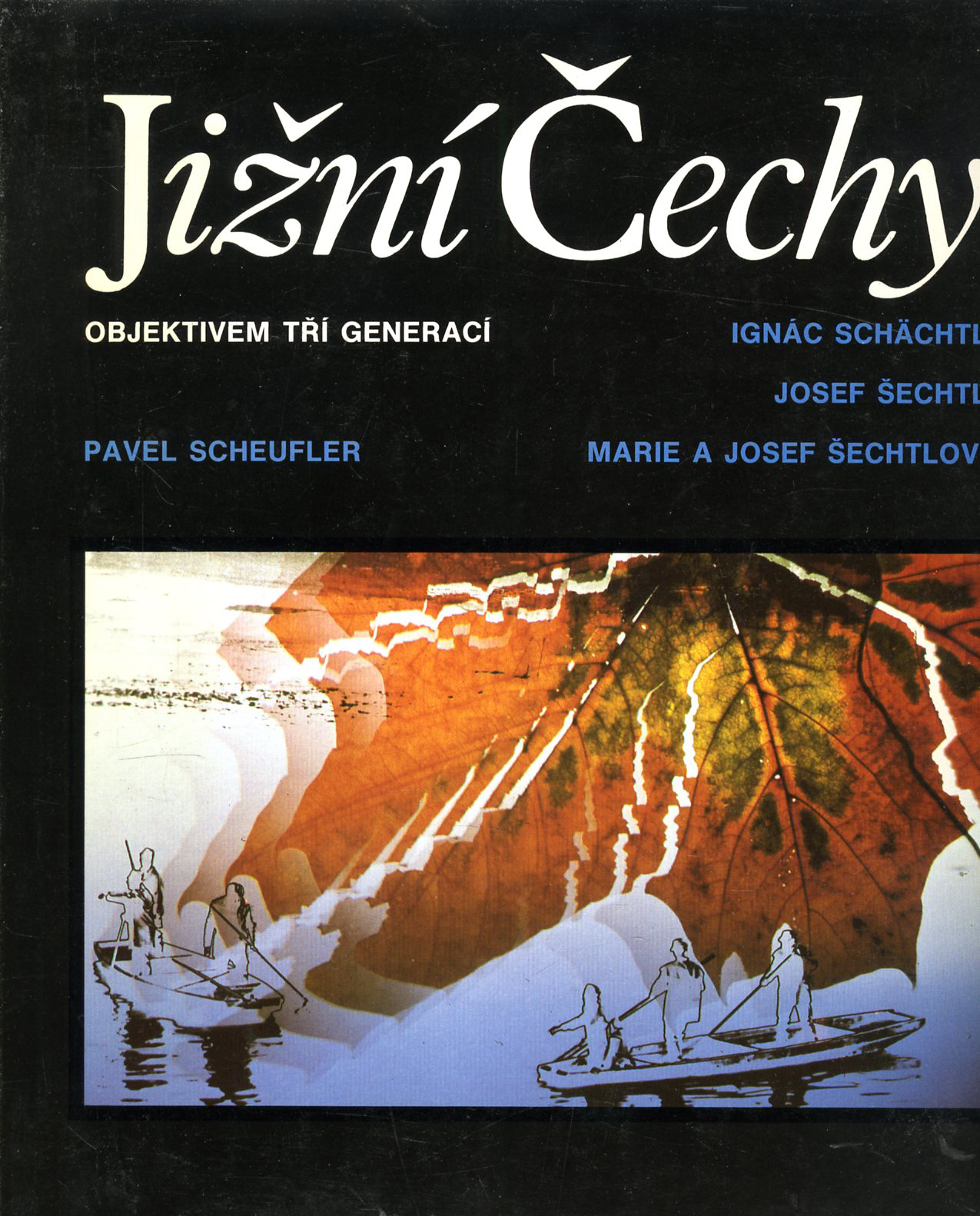 Jižní Čechy - objektivem tří generací