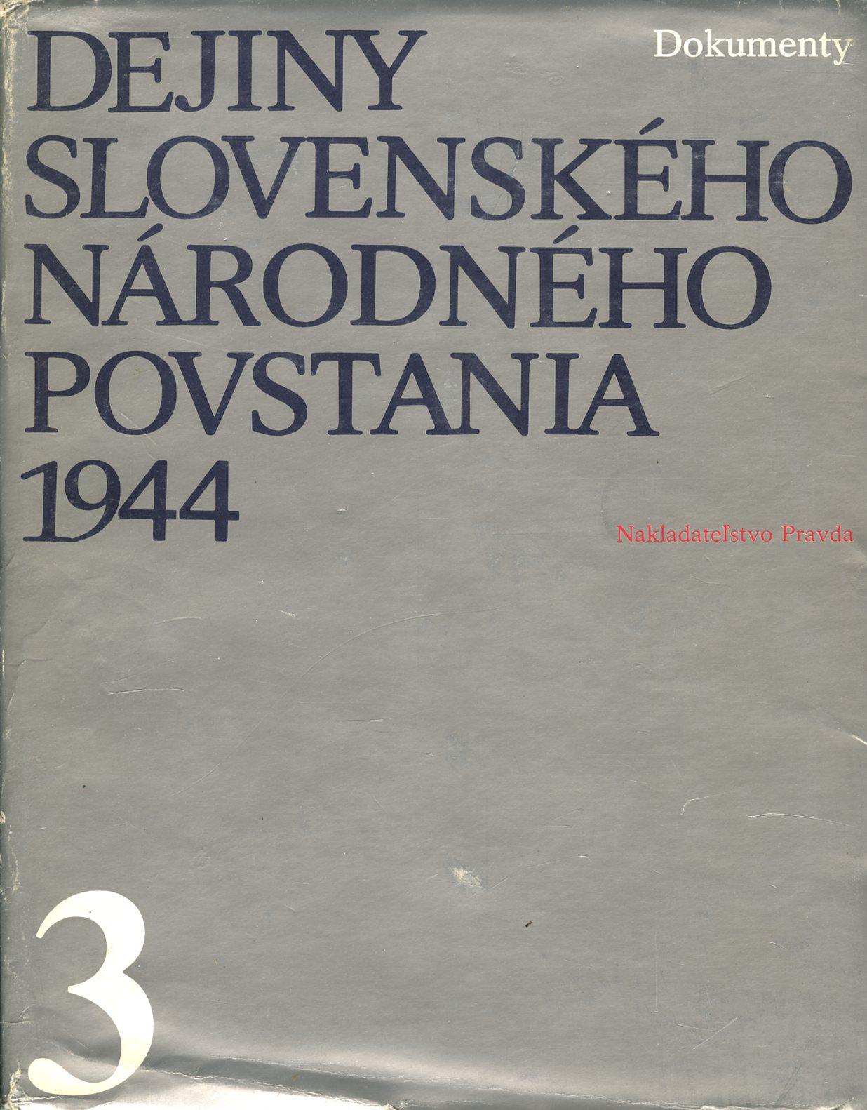 Dejiny Slovenského národného povstania 1944 (Viliam Plevza)