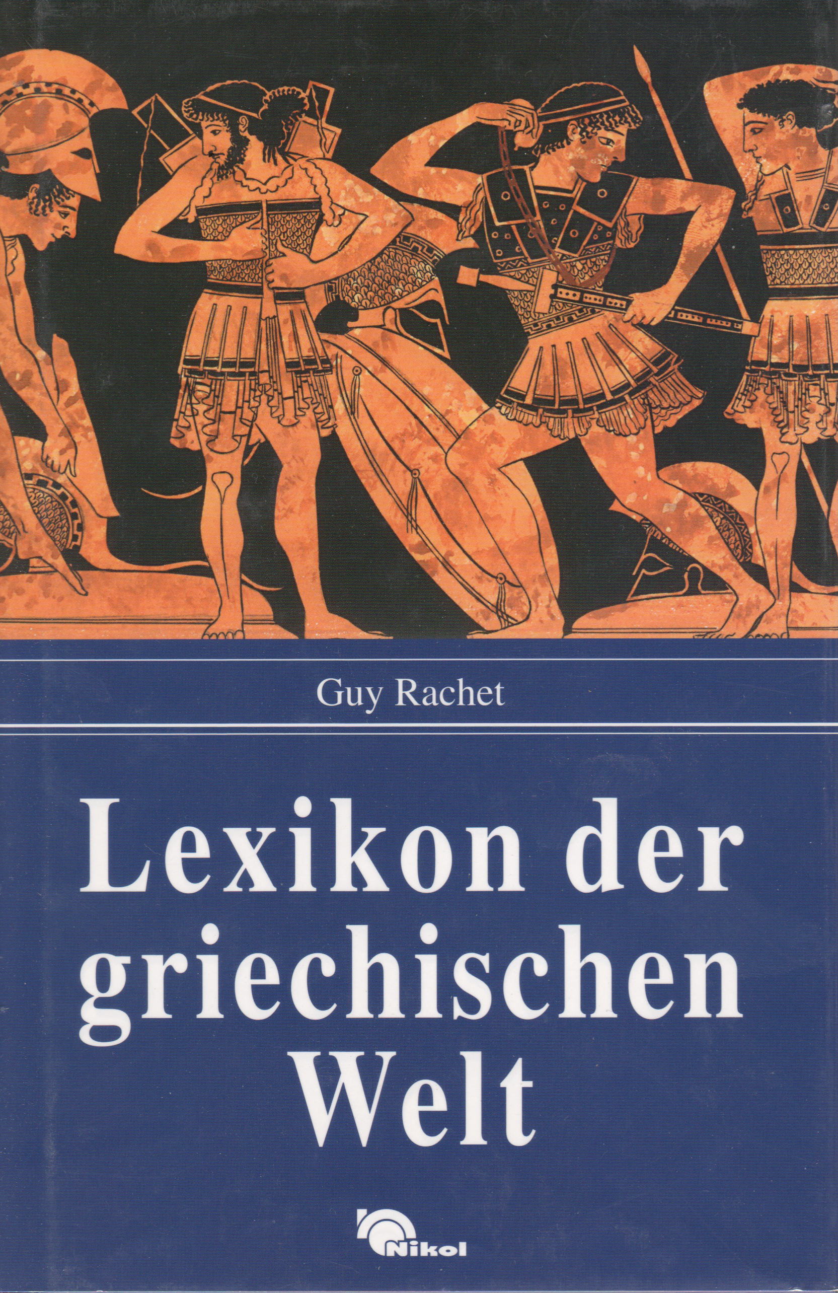 Lexikon der griechischen Welt (Guy Rachet)
