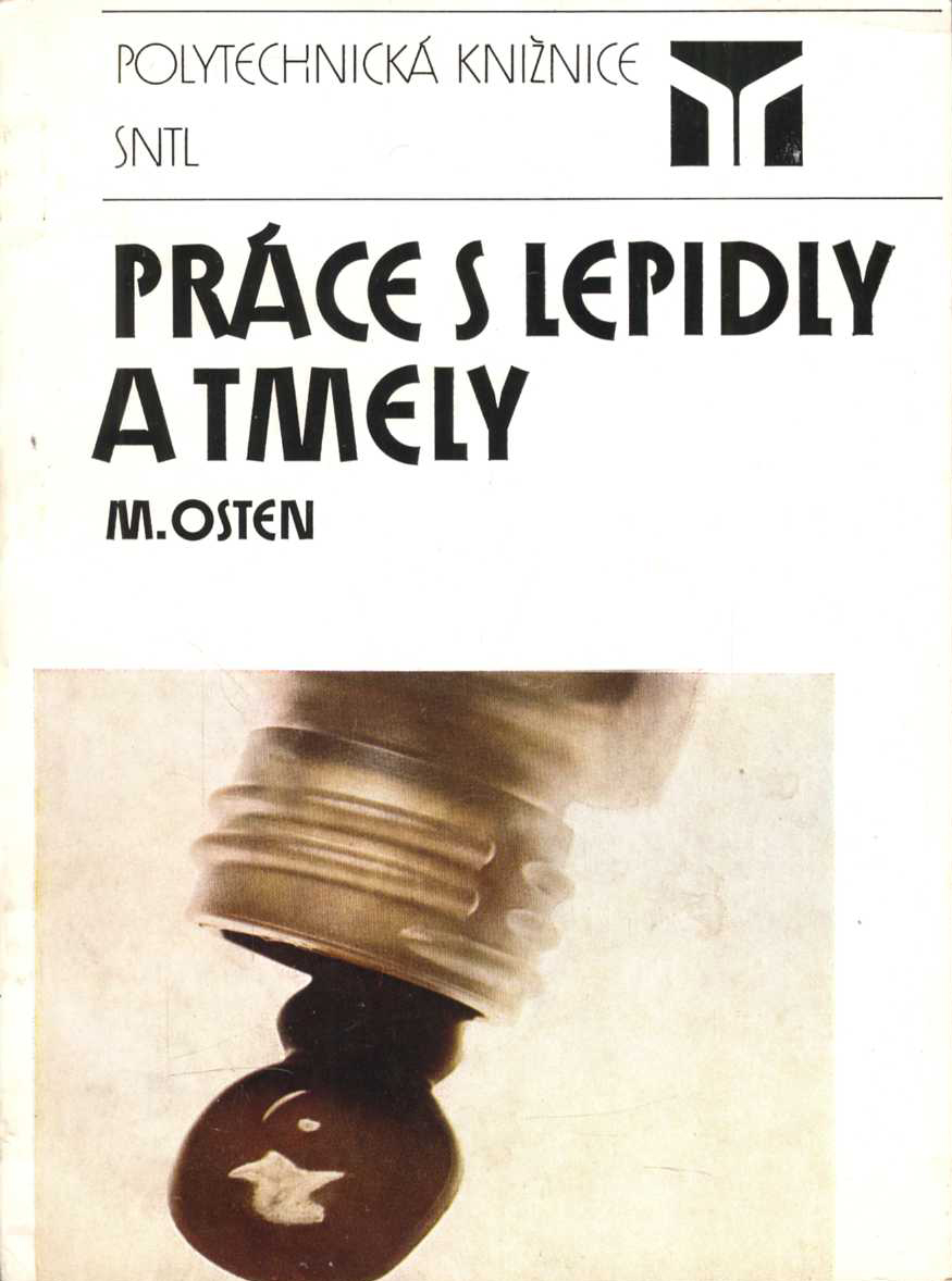 Práce s lepidly a tmely (Miloš Osten)