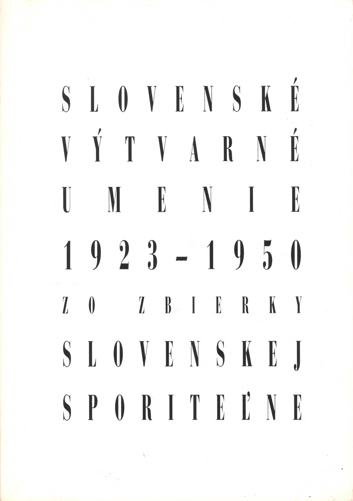 Slovenské výtvarné umenie 1923-1950 zo zbierky Slovenskej sporiteľne