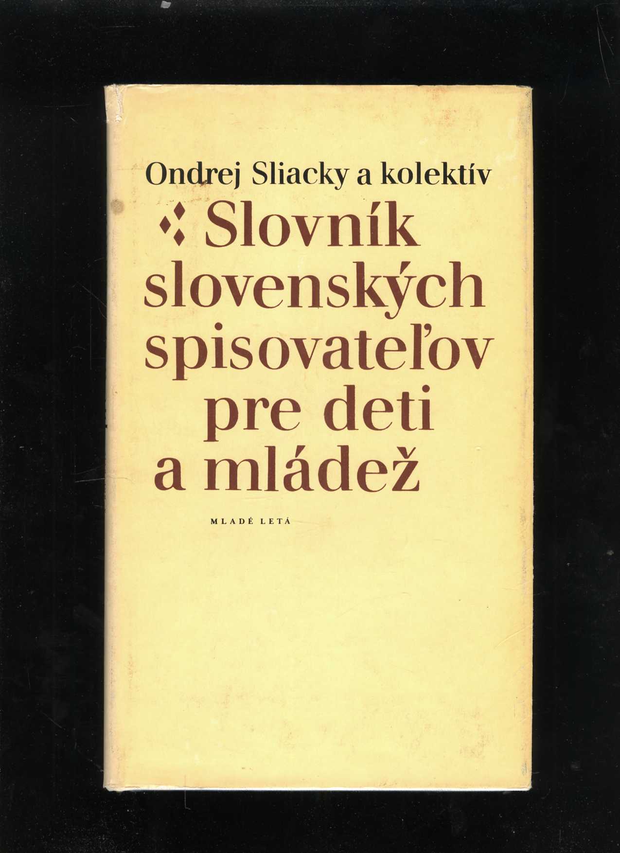Slovník slovenských spisovateľov pre deti a mládež (Ondrej Sliacky)