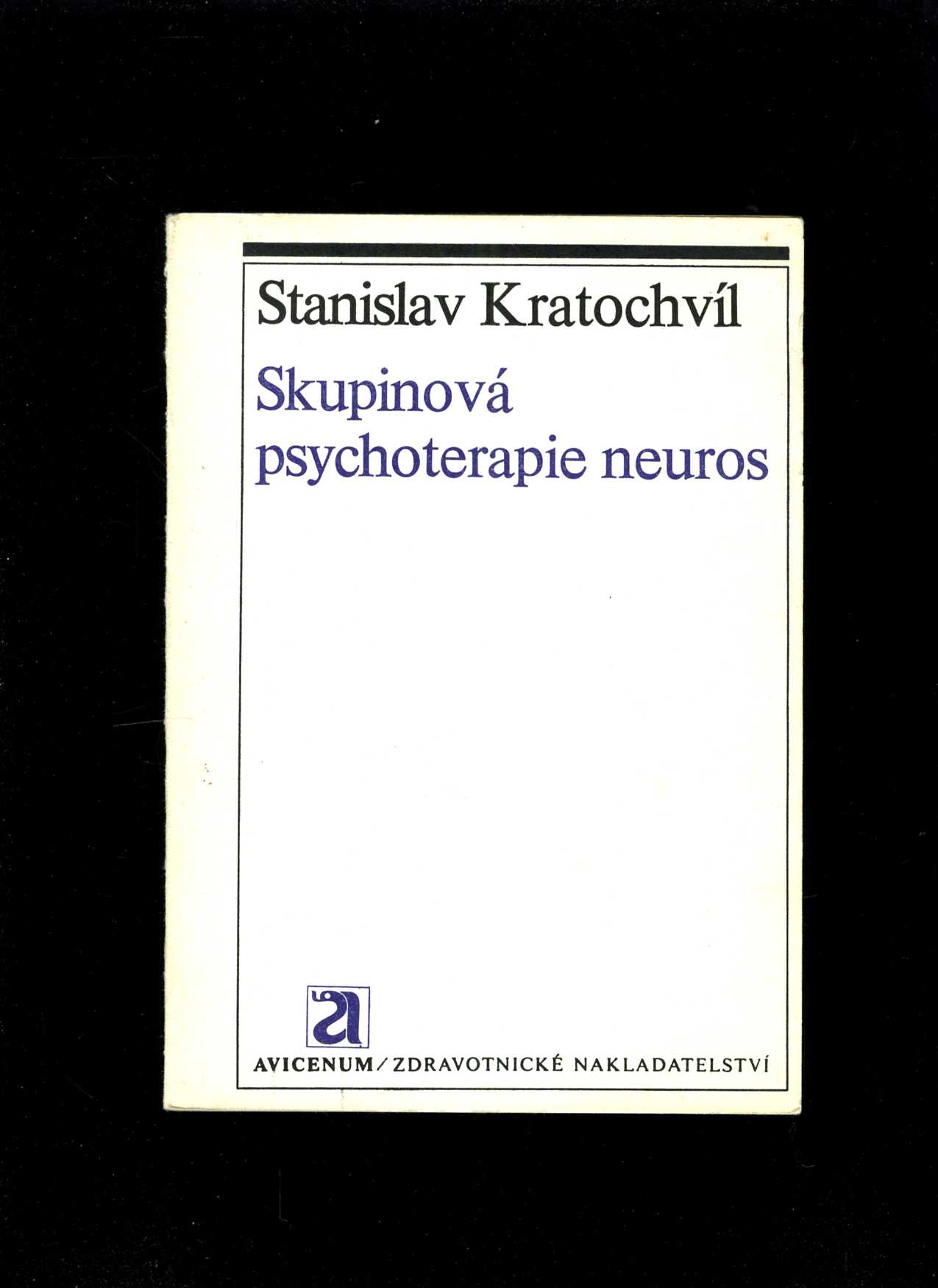 Skupinová psychoterapie neuros (Stanislav Kratochvíl)