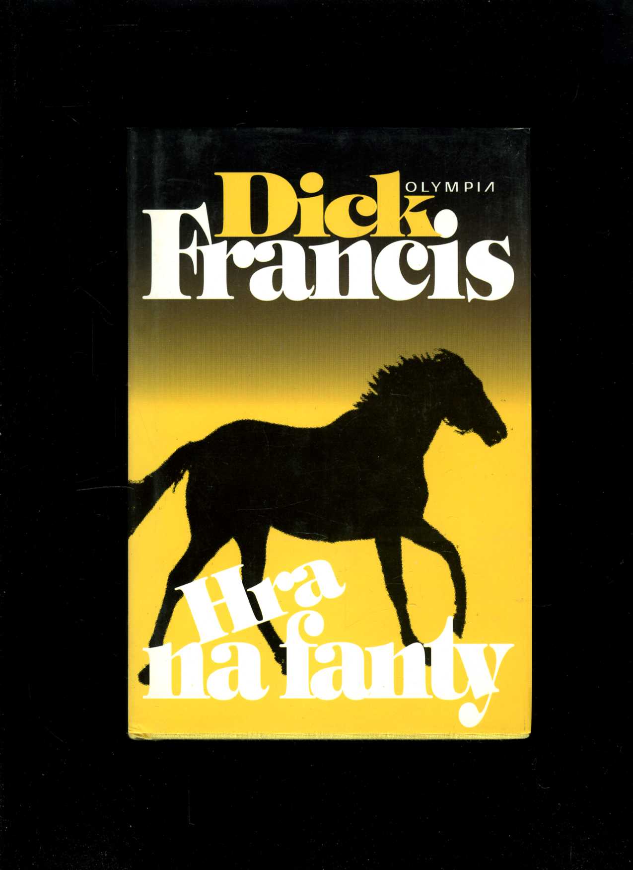 Hra na fanty (Dick Francis)