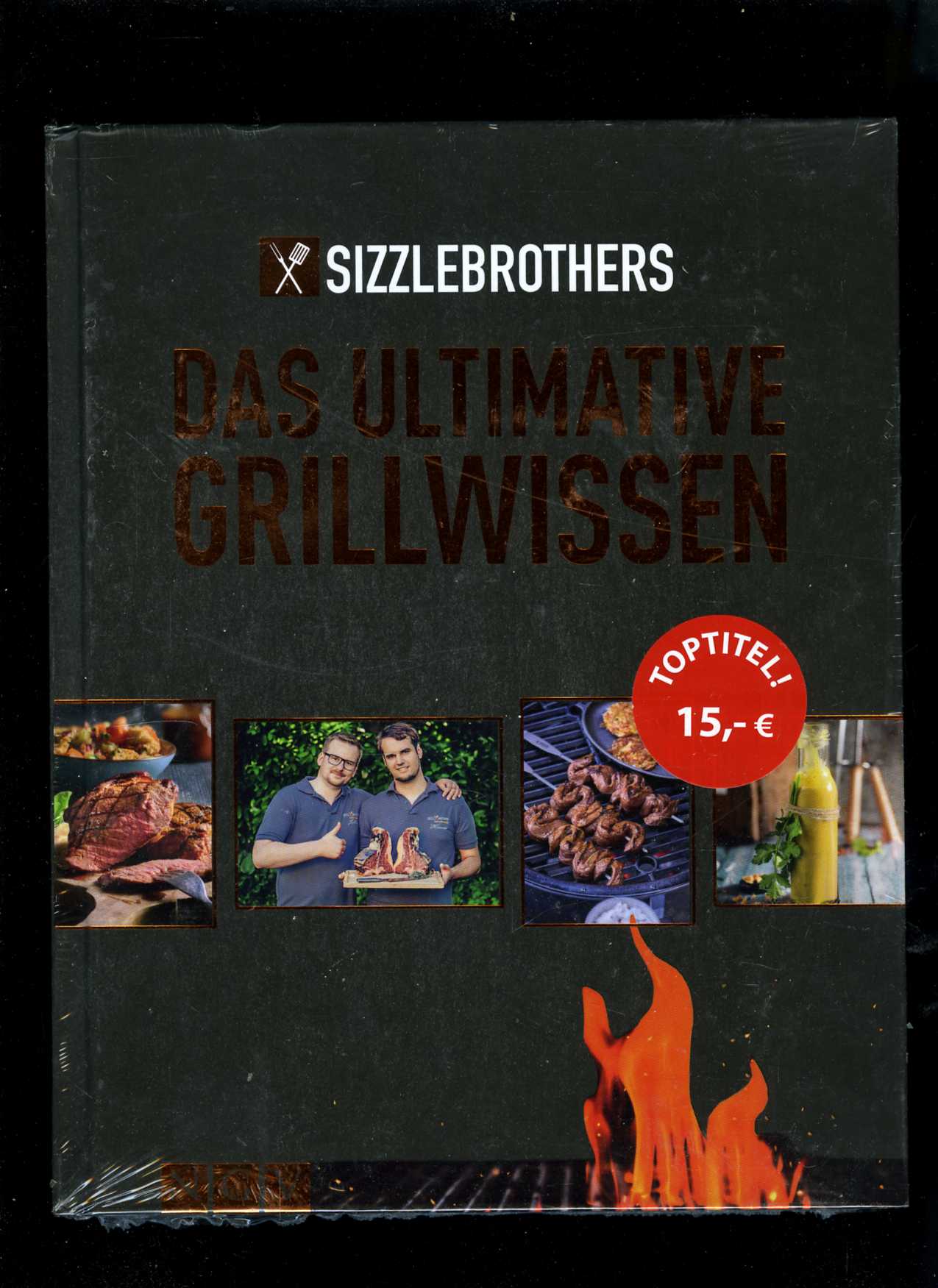 Sizzle Brothers: Das ultimative Grillwissen 