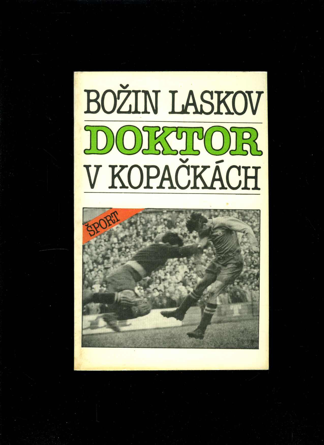 Doktor v kopačkách (Božin Laskov)
