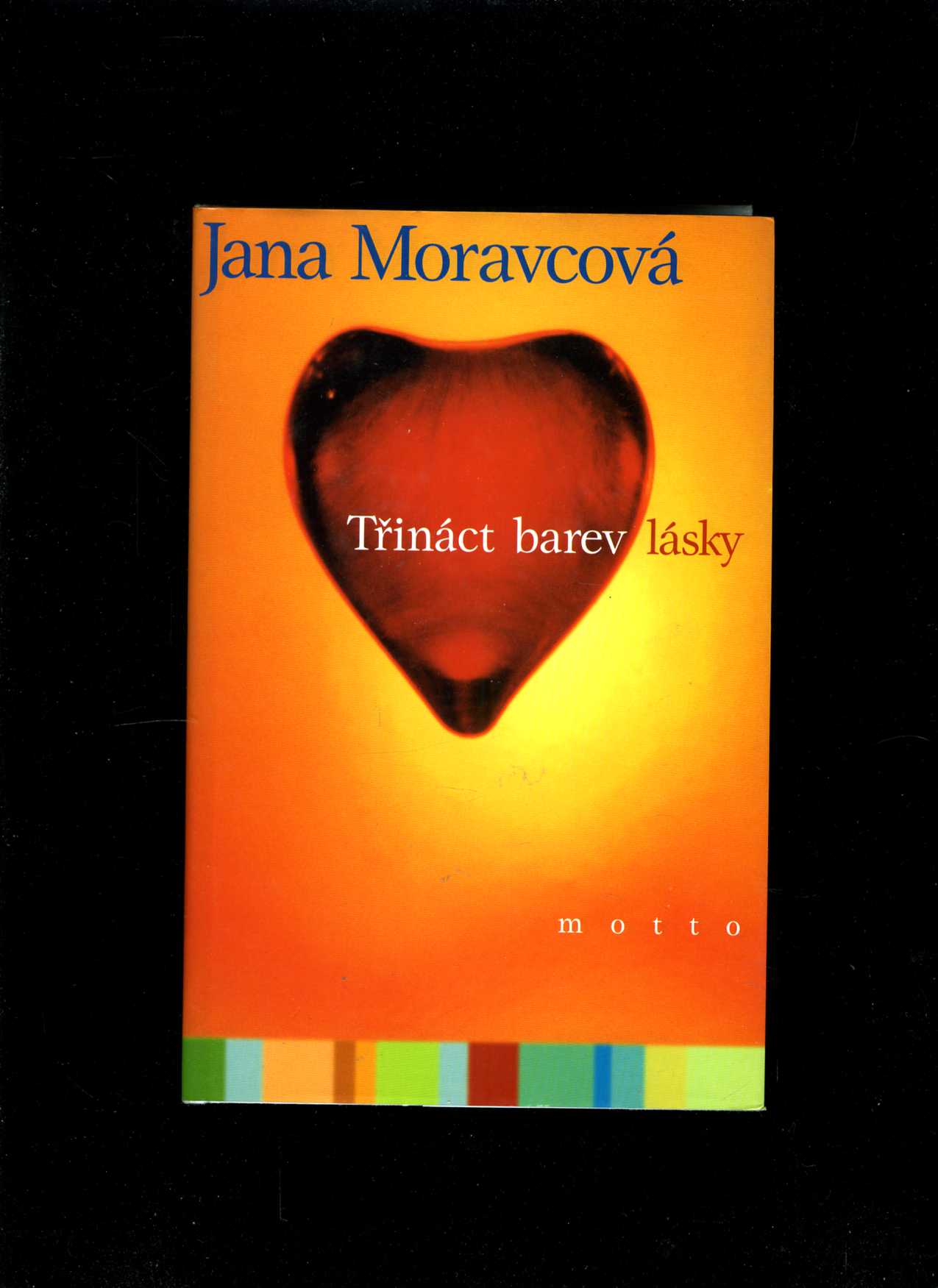 Třináct barev lásky (Jana Moravcová)