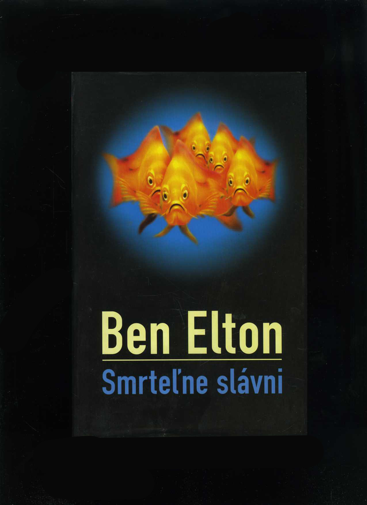 Smrteľne slávni (Ben Elton)