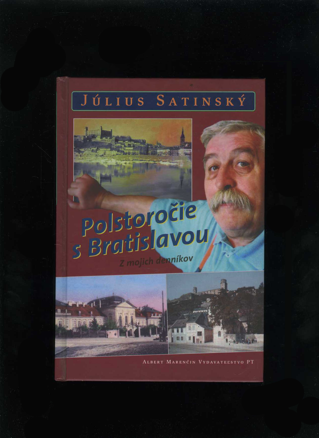 Polstoročie s Bratislavou (Július Satinský)