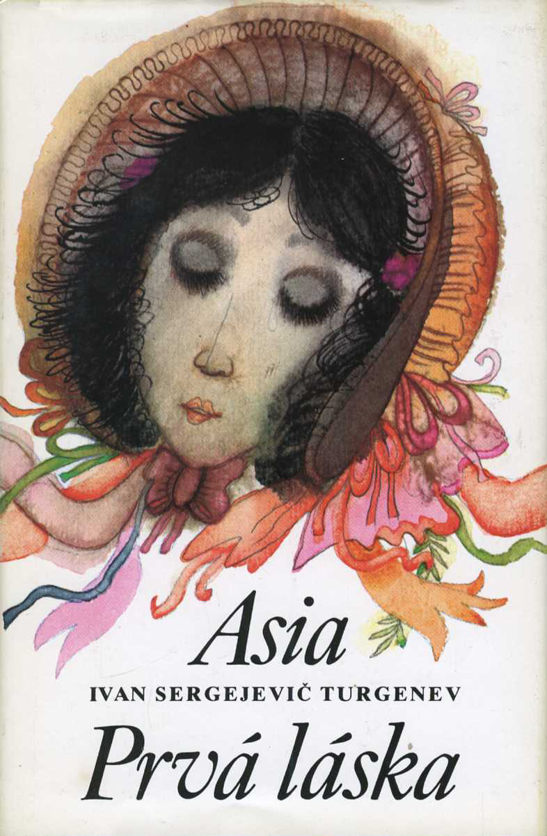 Asia / Prvá láska (Ivan Sergejevič Turgeněv)