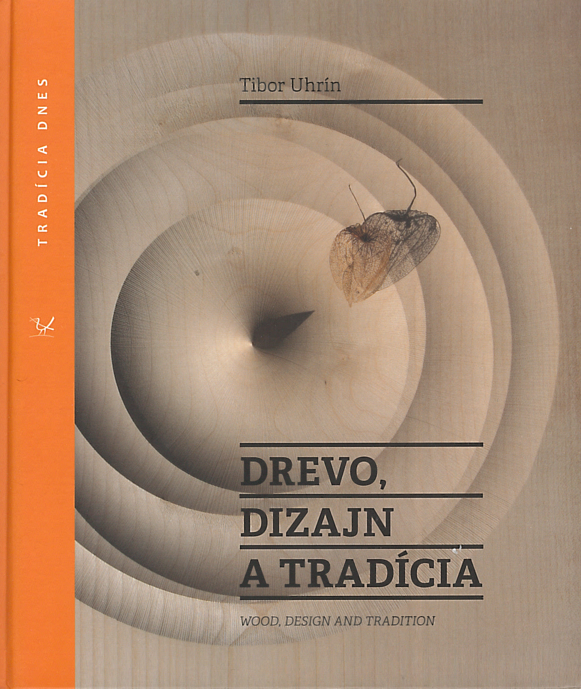 Drevo, dizajn a tradícia (Tibor Uhrín)