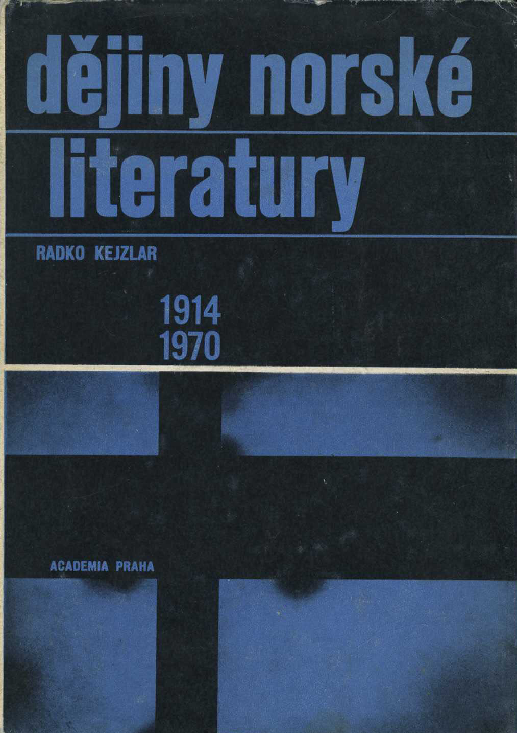 Dějiny norské literatury 1914 – 1970 (Radko Kejzlar)