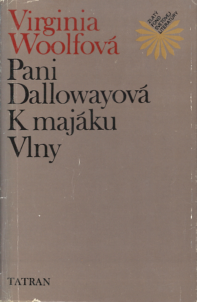 Pani Dallowayová / K majáku / Vlny (Virginia Woolfová
