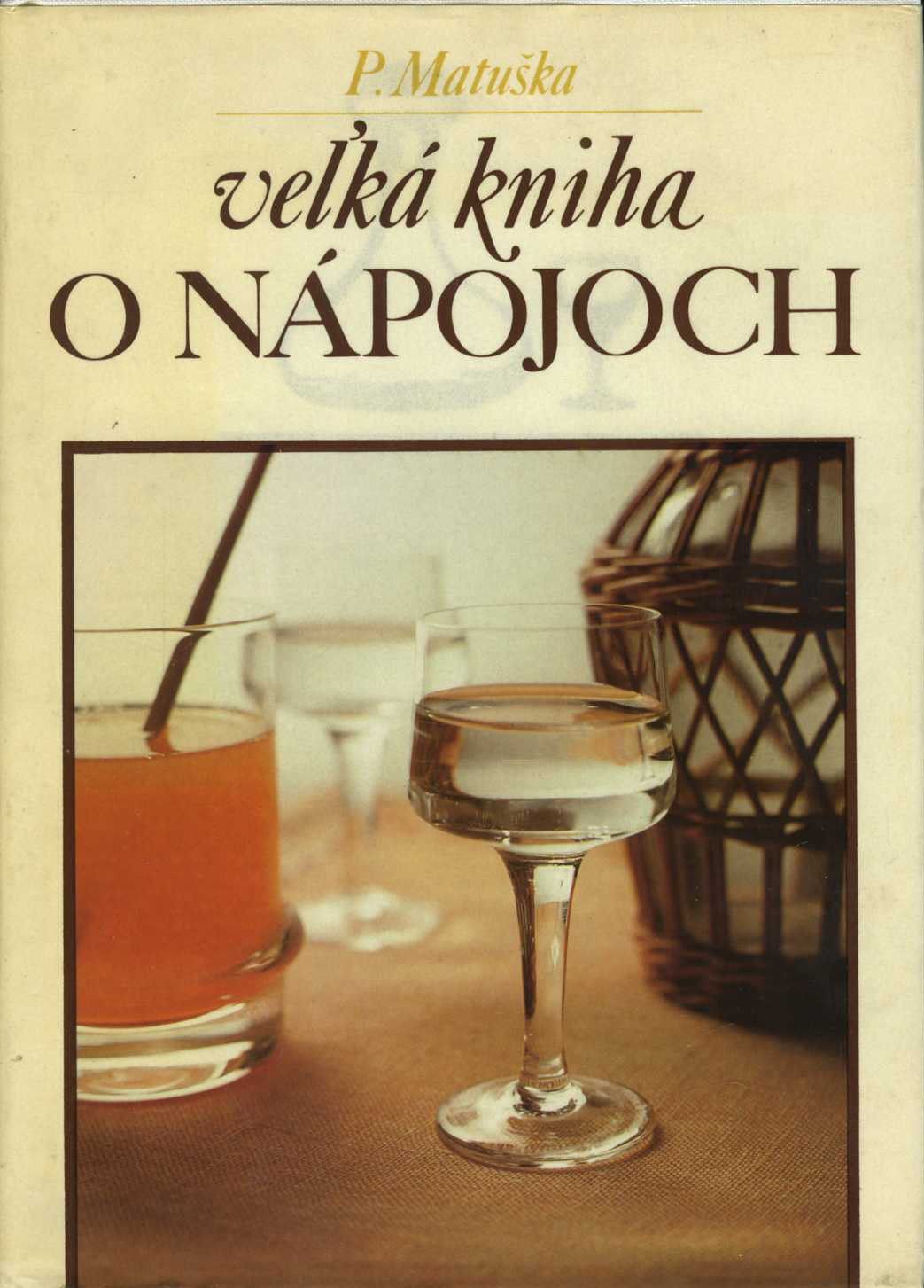 Veľká kniha o nápojoch (Peter Matuška)