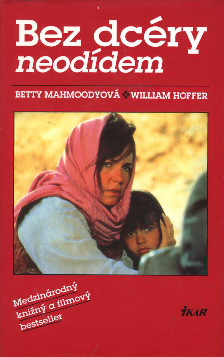 Bez dcéry neodídem (Betty Mahmoody)