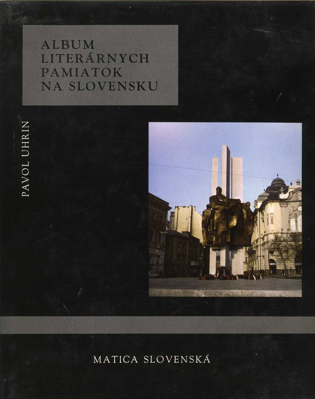 Album literárnych pamiatok na Slovensku (Pavol Uhrin)