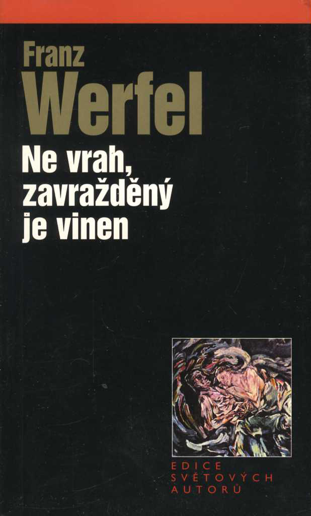 Ne vrah, zavražděný je vinen (Franz Werfel)