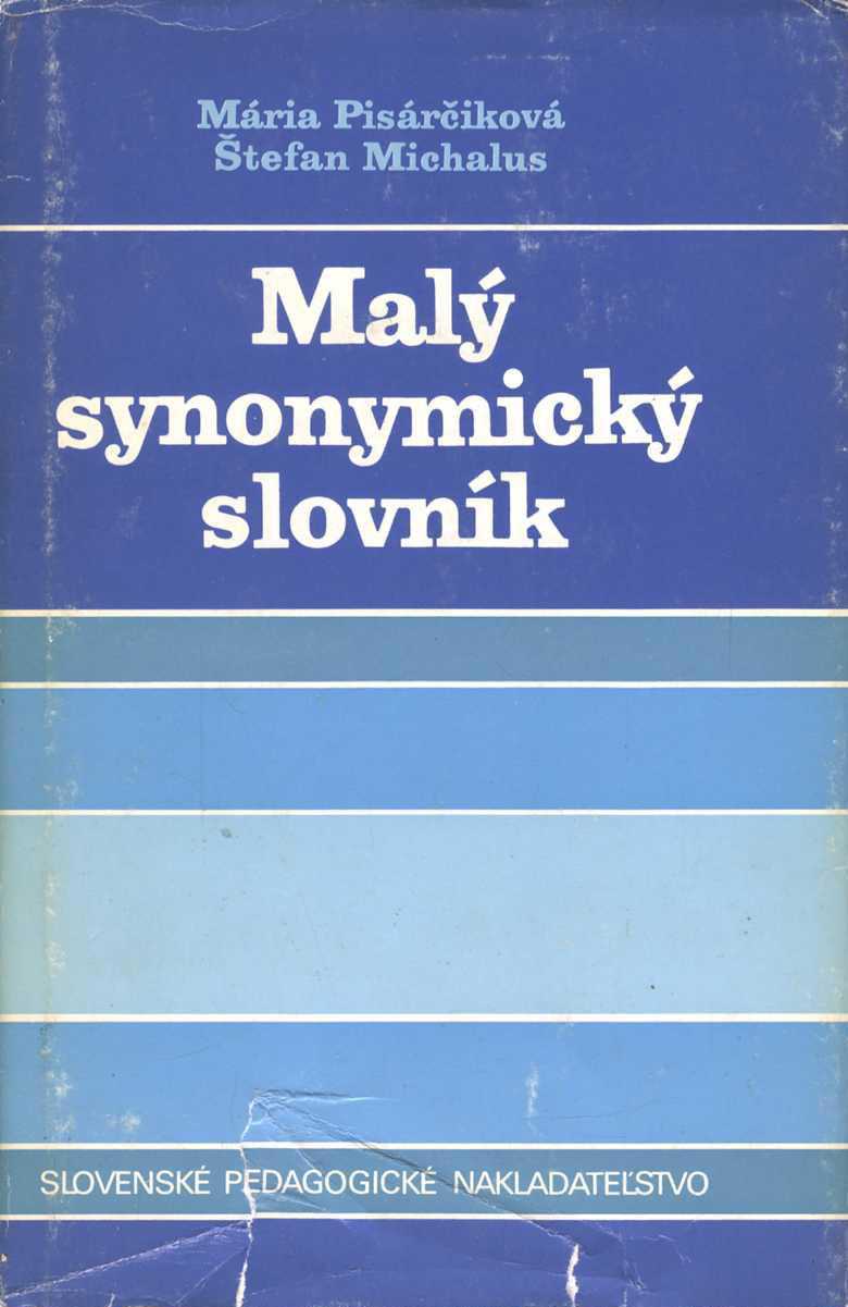 Malý synonymický slovník (Mária Pisárčiková)