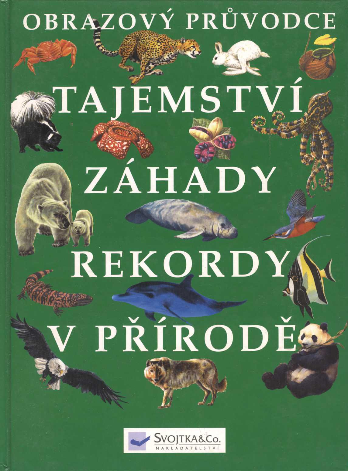 Tajemství – záhady – rekordy v přírodě