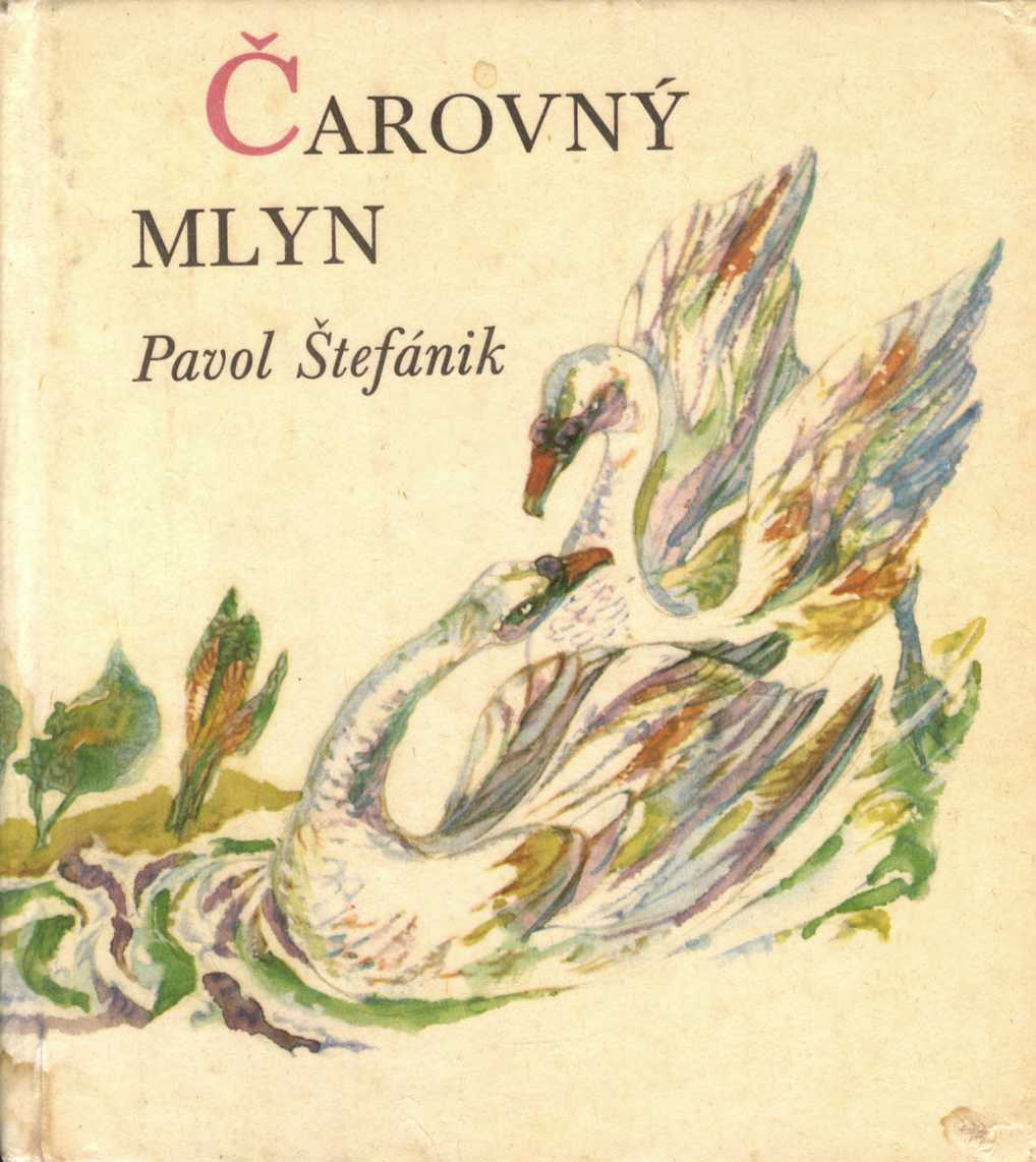 Čarovný mlyn (Pavol Štefánik)