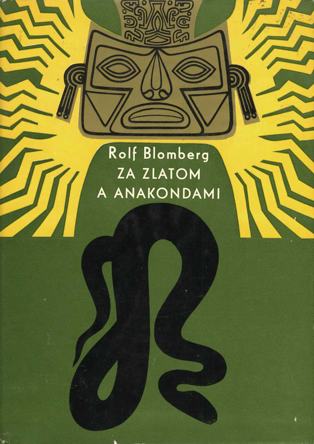 Za zlatom a anakondami (Rolf Blomberg)