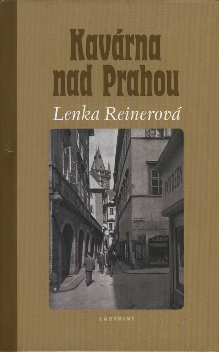 Kavárna nad Prahou (Lenka Reinerová)