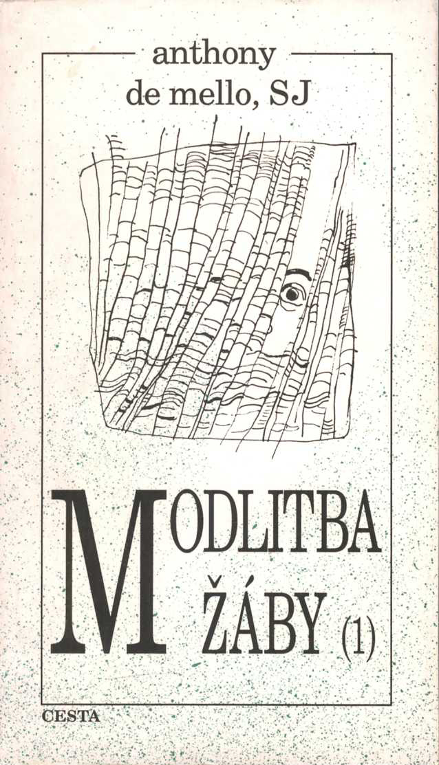 Modlitba žáby 1 (Anthony de Mello) 